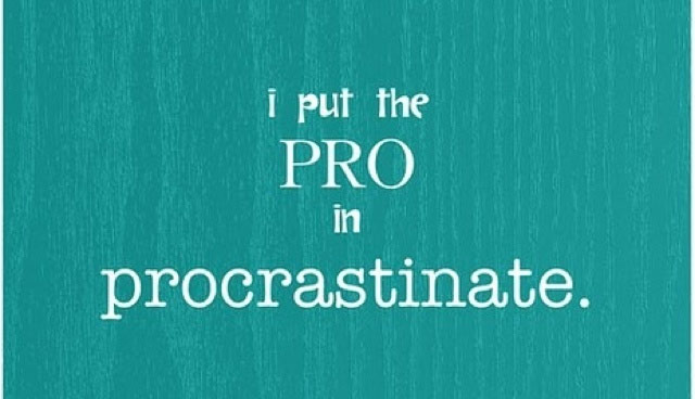 Procrastinate
